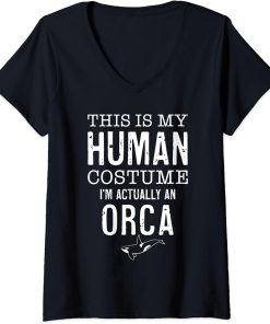 Womens This Is My Human Costume I"m Really A Orca Funny Halloween V-Neck T-Shirt