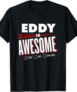 EDDY Is Awesome Family Friend Name Funny Gift T-Shirt